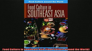 EBOOK ONLINE  Food Culture in Southeast Asia Food Culture around the World  DOWNLOAD ONLINE