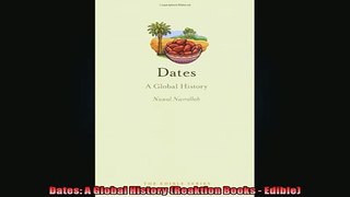 EBOOK ONLINE  Dates A Global History Reaktion Books  Edible  BOOK ONLINE