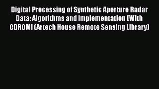 [Read Book] Digital Processing of Synthetic Aperture Radar Data: Algorithms and Implementation