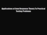 Download Applications of Item Response Theory To Practical Testing Problems PDF Free