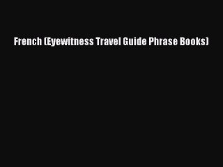 PDF French (Eyewitness Travel Guide Phrase Books)  EBook