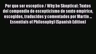 [Read book] Por que ser esceptico / Why be Skeptical: Textos del compendio de escepticismo