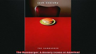 Free PDF Downlaod  The Hamburger A History Icons of America  BOOK ONLINE