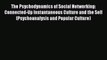 [Read book] The Psychodynamics of Social Networking: Connected-Up Instantaneous Culture and