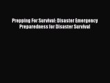 PDF Prepping For Survival: Disaster Emergency Preparedness for Disaster Survival  EBook