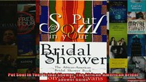READ book  Put Soul in Your Bridal Shower The AfricanAmerican Bridal Shower Guide  BOOK ONLINE