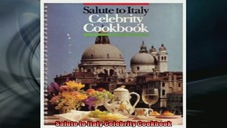 FREE PDF  Salute to Italy Celebrity Cookbook  FREE BOOOK ONLINE