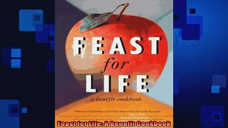 Free PDF Downlaod  Feast for Life A Benefit Cookbook  BOOK ONLINE