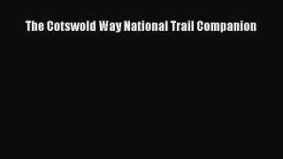 Read The Cotswold Way National Trail Companion Ebook Free