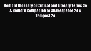 Read Bedford Glossary of Critical and Literary Terms 3e & Bedford Companion to Shakespeare