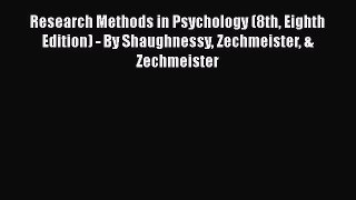Download Research Methods in Psychology (8th Eighth Edition) - By Shaughnessy Zechmeister &