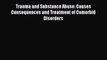 Read Trauma and Substance Abuse: Causes Consequences and Treatment of Comorbid Disorders PDF
