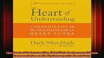 Read  The Heart of Understanding Twentieth Anniversary Edition Commentaries on the  Full EBook
