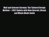 Read Mail and Internet Surveys: The Tailored Design Method -- 2007 Update with New Internet