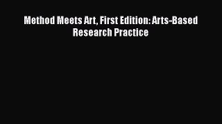 Read Method Meets Art First Edition: Arts-Based Research Practice Ebook Free