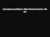 Read Contemporary Authors (New Revision Series Vol. 49) Ebook Free