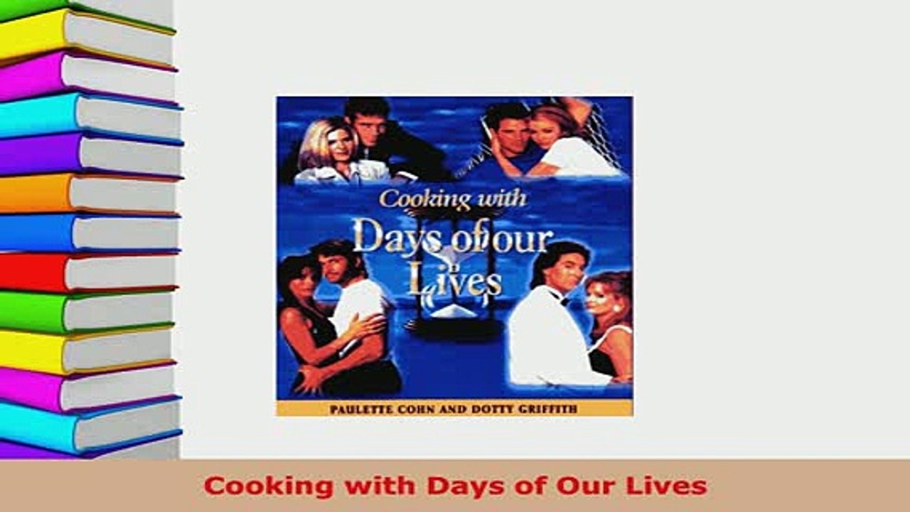 PDF  Cooking with Days of Our Lives Download Full Ebook