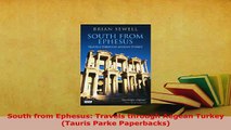 Download  South from Ephesus Travels through Aegean Turkey Tauris Parke Paperbacks Read Online