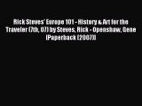 Download Rick Steves' Europe 101 - History & Art for the Traveler (7th 07) by Steves Rick -