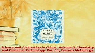 PDF  Science and Civilisation in China  Volume 5 Chemistry and Chemical Technology Part 11 Download Full Ebook