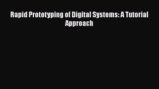[Read Book] Rapid Prototyping of Digital Systems: A Tutorial Approach  EBook