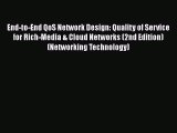 [Read Book] End-to-End QoS Network Design: Quality of Service for Rich-Media & Cloud Networks