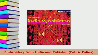 PDF  Embroidery from India and Pakistan Fabric Folios Download Full Ebook