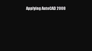 [Read Book] Applying AutoCAD 2008  EBook