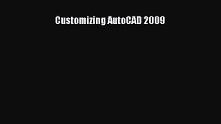 [Read Book] Customizing AutoCAD 2009  EBook