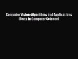 [Read Book] Computer Vision: Algorithms and Applications (Texts in Computer Science)  EBook