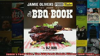 READ book  Jamies Food Tube The BBQ Book Jamie Olivers Food Tube  FREE BOOOK ONLINE