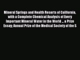 Read Mineral Springs and Health Resorts of California with a Complete Chemical Analysis of