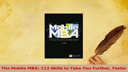 PDF  The Mobile MBA 112 Skills to Take You Further Faster Download Full Ebook