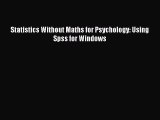 Download Statistics Without Maths for Psychology: Using Spss for Windows PDF Free