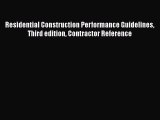[Read Book] Residential Construction Performance Guidelines Third edition Contractor Reference