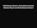 [Read Book] 2008 National Repair & Remodeling Estimator (National Repair and Remodeling Estimator)