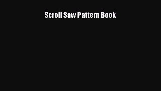 [Read Book] Scroll Saw Pattern Book  EBook
