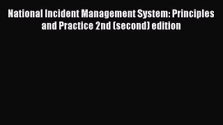 [Read Book] National Incident Management System: Principles and Practice 2nd (second) edition