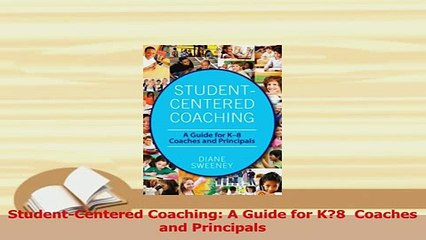 Download Video: Read  StudentCentered Coaching A Guide for K8  Coaches and Principals Ebook Free