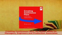 Read  Creating Continuous Flow An Action Guide for Managers Engineers and Production Associates PDF Free