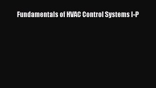 [Read Book] Fundamentals of HVAC Control Systems I-P  EBook