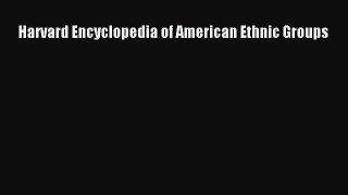 Download Harvard Encyclopedia of American Ethnic Groups Ebook Free