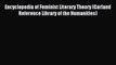 Read Encyclopedia of Feminist Literary Theory (Garland Reference Library of the Humanities)