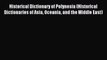 Download Historical Dictionary of Polynesia (Historical Dictionaries of Asia Oceania and the