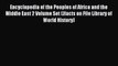 Read Encyclopedia of the Peoples of Africa and the Middle East 2 Volume Set (Jfacts on File