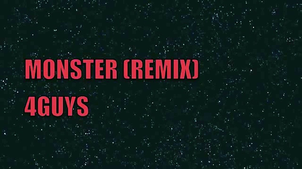 4GUYS "MONSTER (REMIX)"