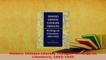 Download  Modern Chinese Literary Thought Writings on Literature 18931945 Free Books