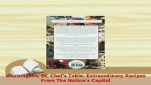 Download  Washington DC Chefs Table Extraordinary Recipes From The Nations Capital PDF Online