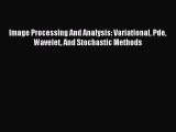 [Read Book] Image Processing And Analysis: Variational Pde Wavelet And Stochastic Methods
