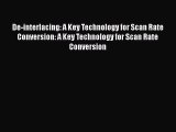 [Read Book] De-interlacing: A Key Technology for Scan Rate Conversion: A Key Technology for